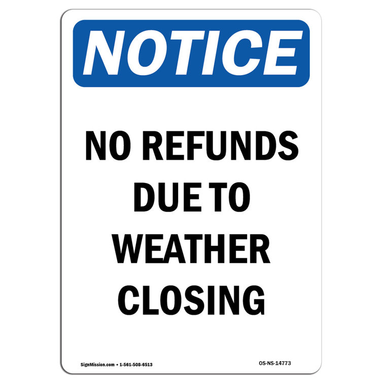 SignMission No Refunds Due to Weather Closing Sign Wayfair